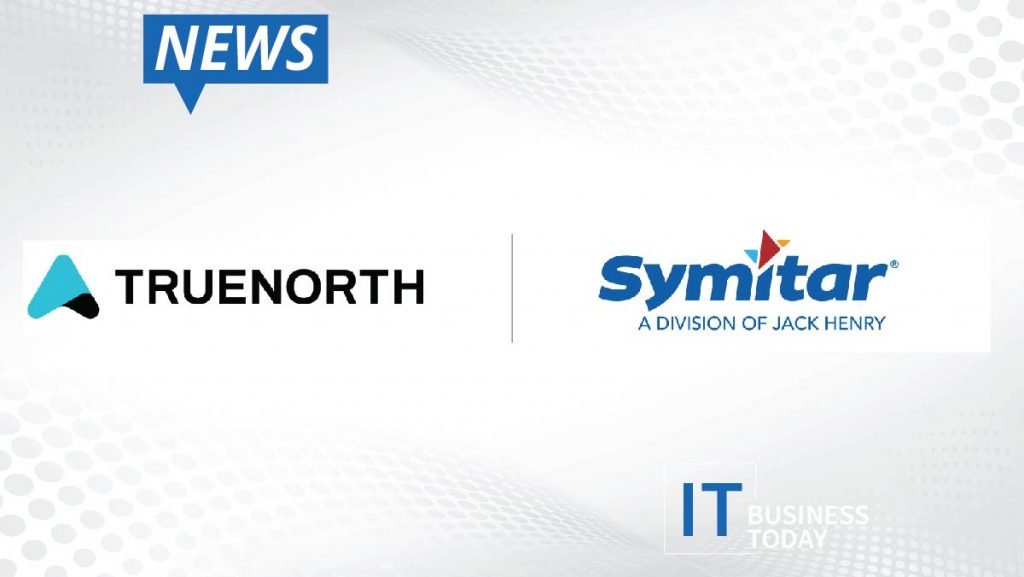 TrueNorth Joins the Symitar Vendor Integration Program