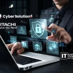 Hitachi Systems and Cyber Solutions Enter into Business Alliance to Strengthen Security Business