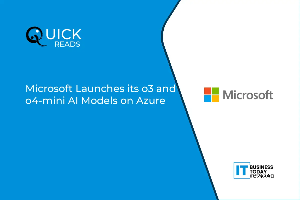Microsoft launches o3 and o4-mini AI models on Azure