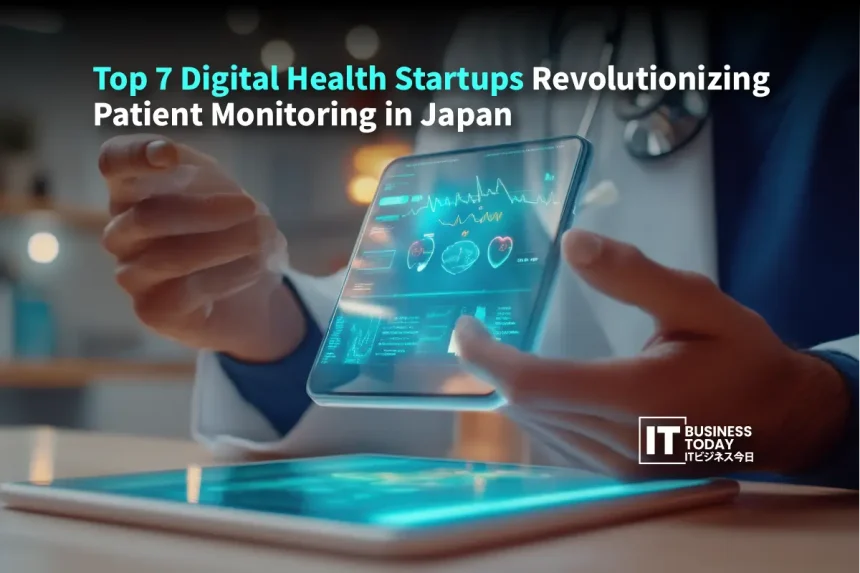 Top 7 Digital Health Startups Revolutionizing Patient Monitoring in Japan