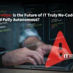 ZeroOps: Is the Future of IT Truly No-Code and Fully Autonomous?