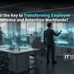 Is AI the Key to Transforming Employee Experience and Retention Worldwide?