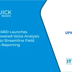 UPWARD Launches AI-Powered Voice Analysis Tool to Streamline Field Sales Reporting