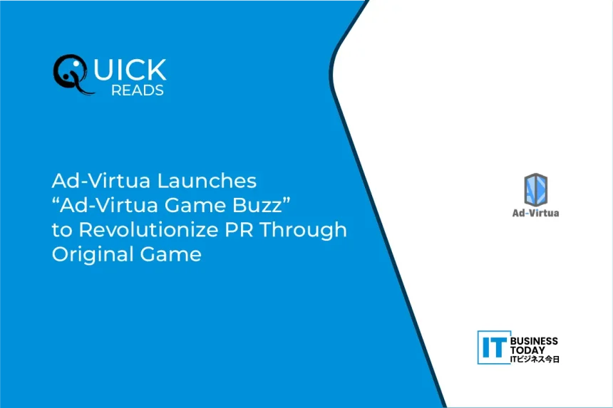 Ad-Virtua Launches “Ad-Virtua Game Buzz” to Revolutionize PR Through Original Games