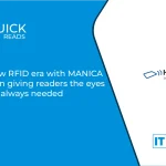 A new RFID era with MANICA Vision giving readers the eyes they always needed