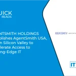 AGENTSMITH HOLDINGS Establishes AgentSmith USA, Inc. in Silicon Valley to Accelerate Access to Cutting-Edge IT