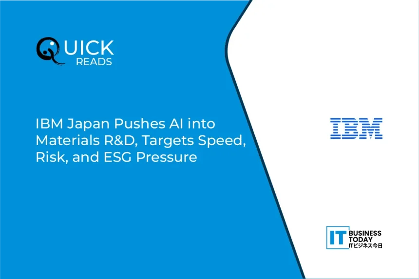 IBM Japan Pushes AI into Materials R&D, Targets Speed, Risk, and ESG Pressure