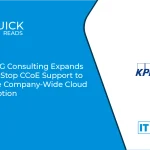 KPMG Consulting Expands One-Stop CCoE Support to Drive Company-Wide Cloud Adoption