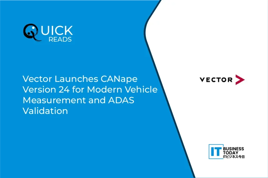 Vector Launches CANape Version 24 for Modern Vehicle Measurement and ADAS Validation