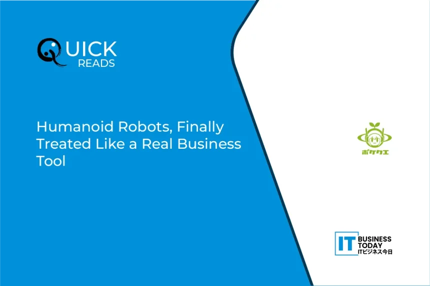 Humanoid Robots, Finally Treated Like a Real Business Tool