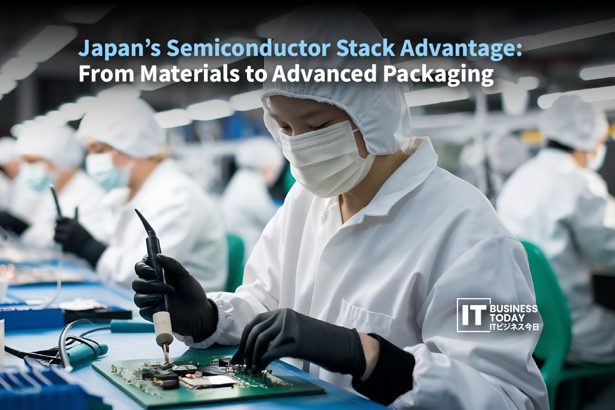 Japan’s Semiconductor Edge: Materials to Advanced Packaging