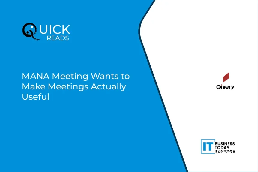 MANA Meeting Wants to Make Meetings Actually Useful