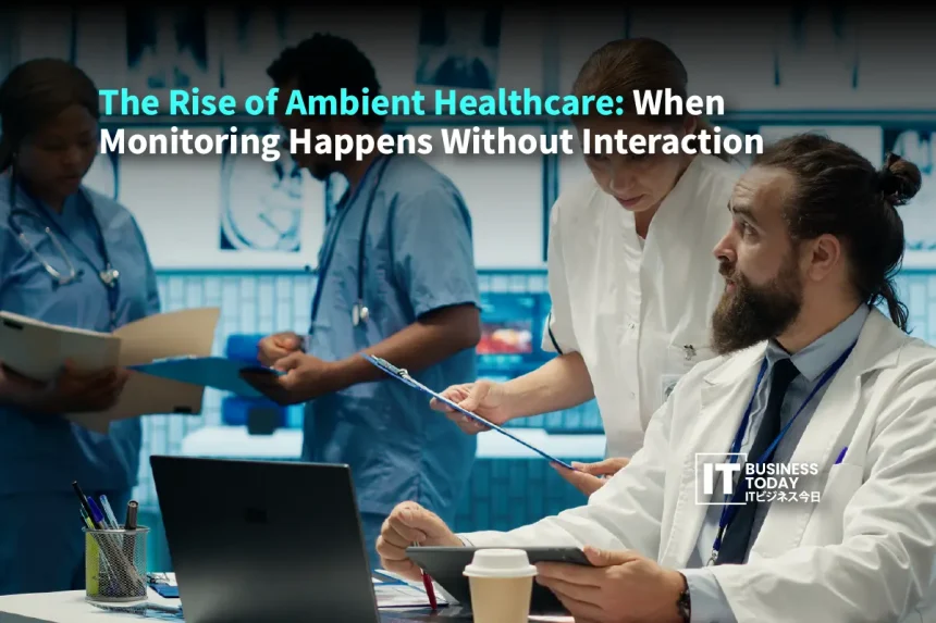 The Rise of Ambient Healthcare