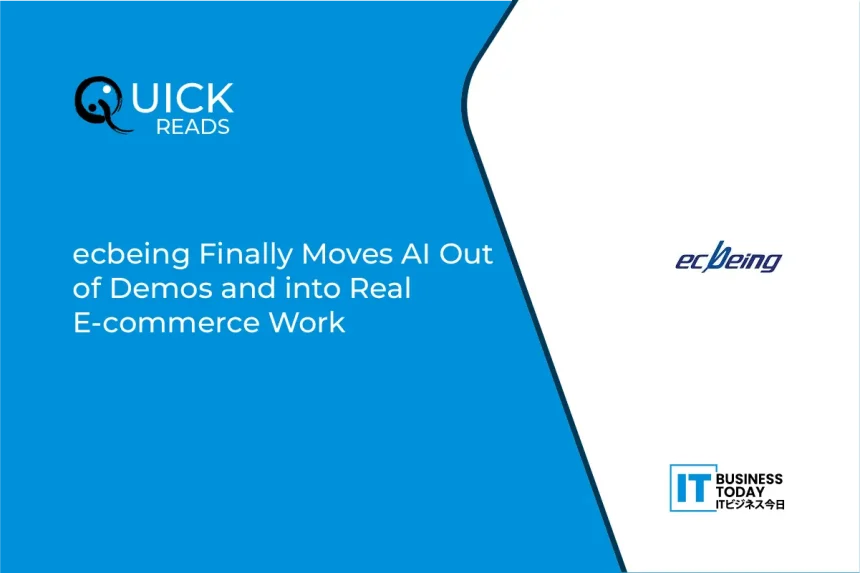 ecbeing Finally Moves AI Out of Demos and into Real E-commerce Work