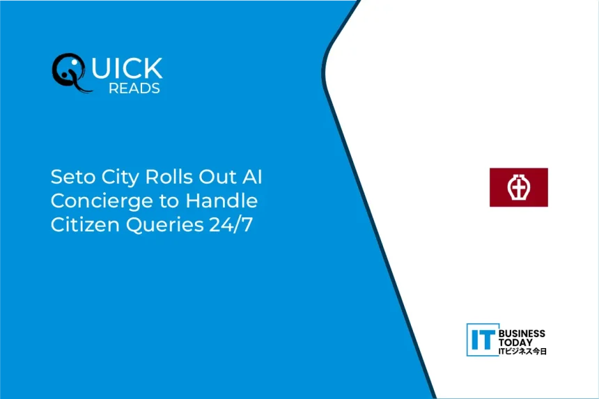 Seto City Rolls Out AI Concierge to Handle Citizen Queries 24/7