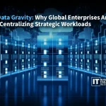 AI Data Gravity: Why Global Enterprises Are Re-Centralizing Strategic Workloads