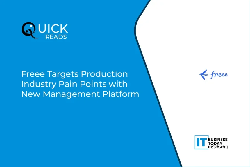freee Targets Production Industry Pain Points with New Management Platform