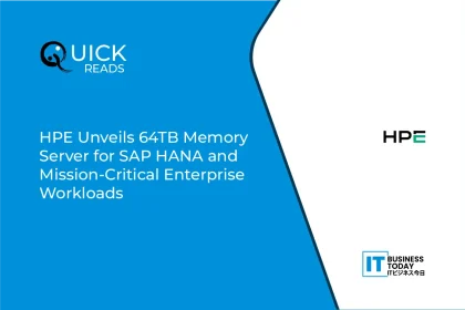 HPE Unveils 64TB Memory Server for SAP HANA and Mission-Critical Enterprise Workloads