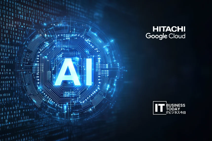 Hitachi and Google Cloud Deepen AI Partnership