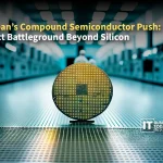 Japan’s Compound Semiconductor Push