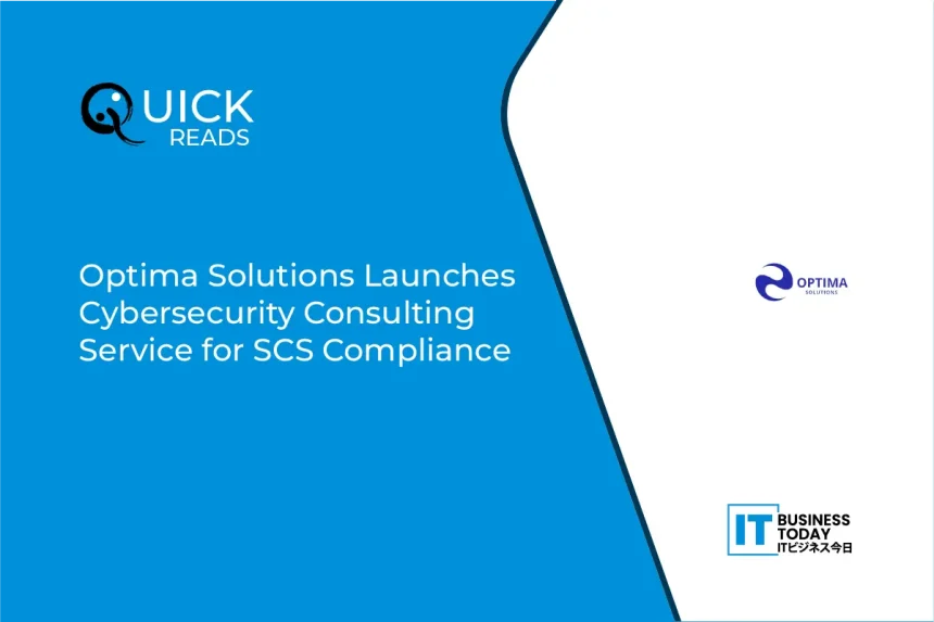 Optima Solutions Launches Cybersecurity Consulting Service for SCS Compliance