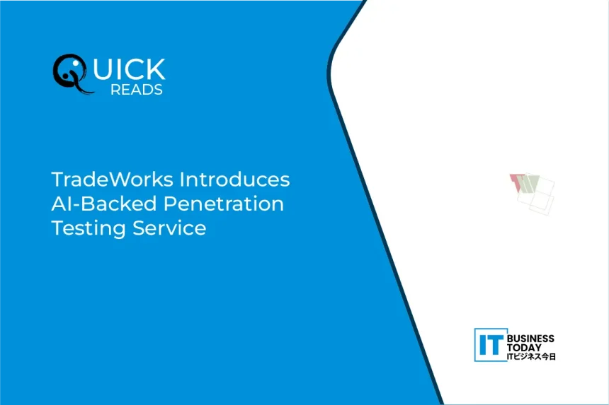 TradeWorks Introduces AI-Backed Penetration Testing Service