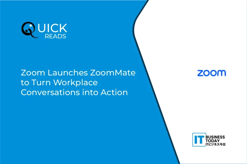 Zoom Launches ZoomMate to Turn Workplace Conversations into Action